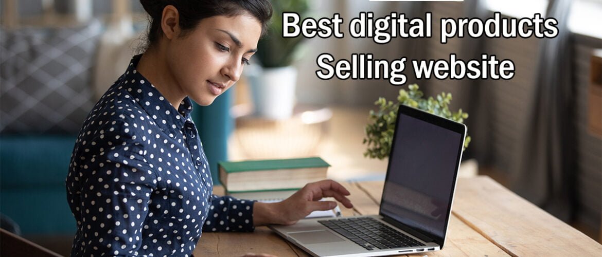 Best digital products Selling website
