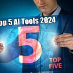 Top 5 AI (Artificial Intelligence) Tools 2024